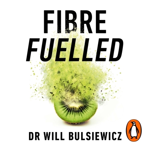 Book cover of Fibre Fuelled by Will Bulsiewicz
