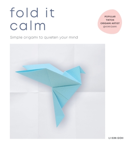 Book cover of Fold It Calm by Li Kim Goh