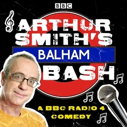 Book cover of Arthur Smith's Balham Bash: The Complete Series 1-3 by Arthur Smith