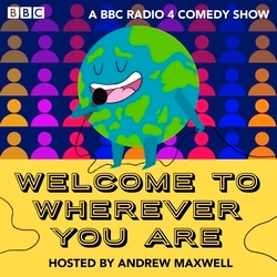 Book cover of Welcome to Wherever You Are: Series 1 and 2 by Andrew Maxwell, Various