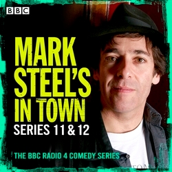 Book cover of Mark Steel’s In Town: Series 11 & 12 by Mark Steel