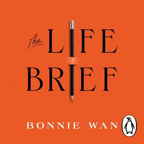 Book cover of The Life Brief by Bonnie Wan