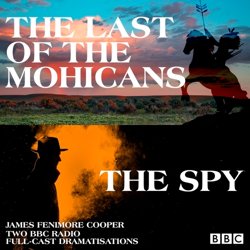 Book cover of The Last of the Mohicans & The Spy by James Fenimore Cooper