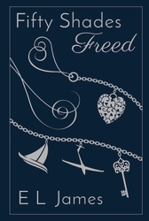 Book cover of Fifty Shades Freed by E L James