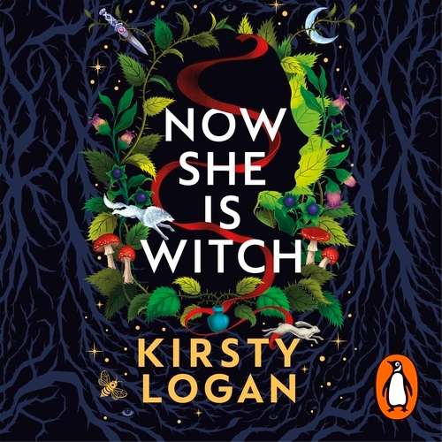 Book cover of Now She is Witch by Kirsty Logan