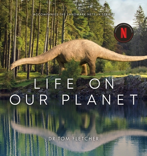 Book cover of Life on Our Planet by Tom Fletcher