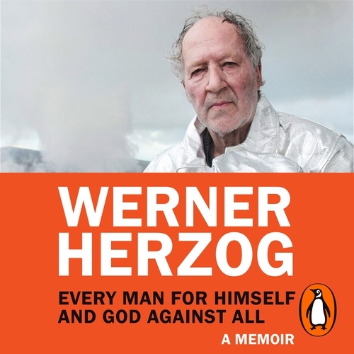Book cover of Every Man for Himself and God against All by Werner Herzog