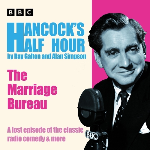 Book cover of Hancock’s Half Hour: The Marriage Bureau by Ray Galton, Alan Simpson