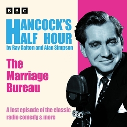 Book cover of Hancock’s Half Hour: The Marriage Bureau by Ray Galton, Alan Simpson