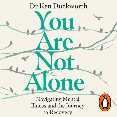 Book cover of You Are Not Alone by Ken Duckworth