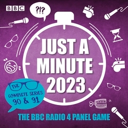 Book cover of Just a Minute 2023: The Complete Series 90 & 91 by BBC Radio Comedy