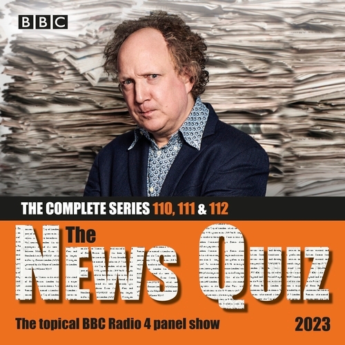 Book cover of The News Quiz 2023: The Complete Series 110, 111 and 112 by BBC Radio Comedy