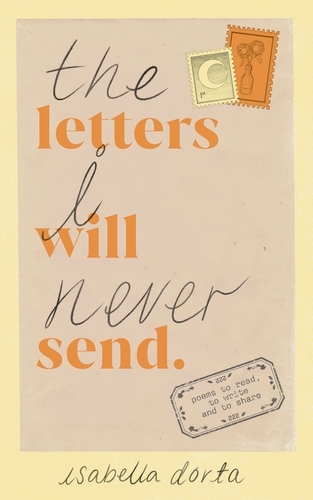Book cover of The Letters I Will Never Send by Isabella Dorta