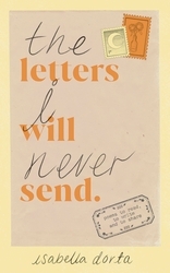 Book cover of The Letters I Will Never Send by Isabella Dorta