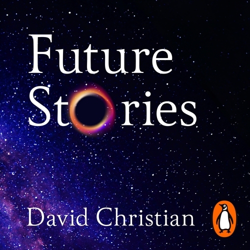 Book cover of Future Stories by David Christian