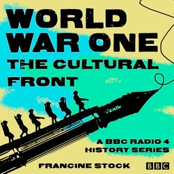 Book cover of World War One: The Cultural Front by Francine Stock