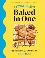 Book cover of Fitwaffle's Baked In One by Eloise Head