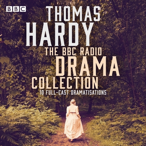 Book cover of The Thomas Hardy BBC Radio Drama Collection by Thomas Hardy