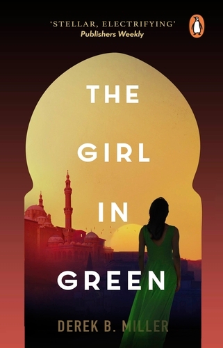 Book cover of The Girl in Green by Derek B. Miller