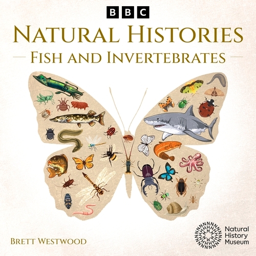 Book cover of Natural Histories: Fish and Invertebrates by Brett Westwood