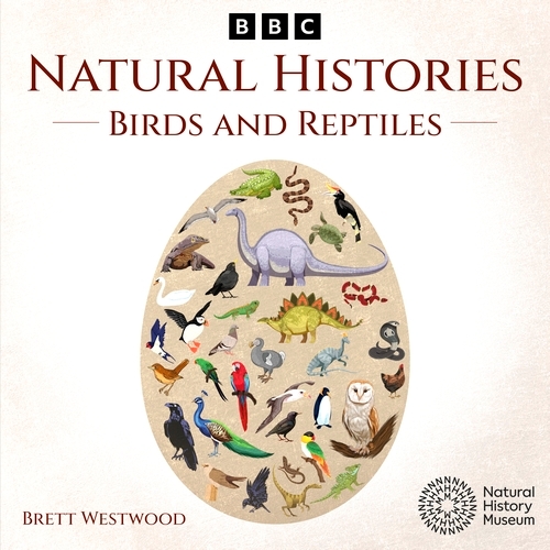 Book cover of Natural Histories: Birds and Reptiles by Brett Westwood