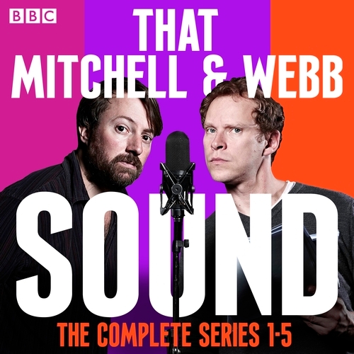 Book cover of That Mitchell and Webb Sound: The Complete Series 1-5 by Robert Webb, David Mitchell