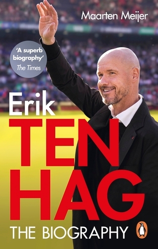 Book cover of Ten Hag: The Biography by Maarten Meijer