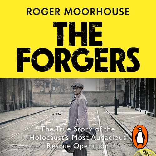 Book cover of The Forgers by Roger Moorhouse