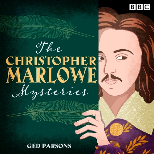 Book cover of The Christopher Marlowe Mysteries by Ged Parsons