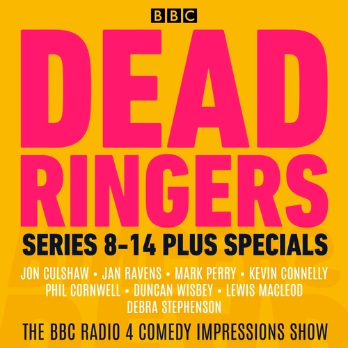 Book cover of #2 - Dead Ringers: Series 8-14 plus Specials by BBC Radio Comedy