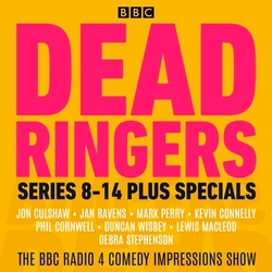 Book cover of Dead Ringers: Series 8-14 plus Specials by BBC Radio Comedy