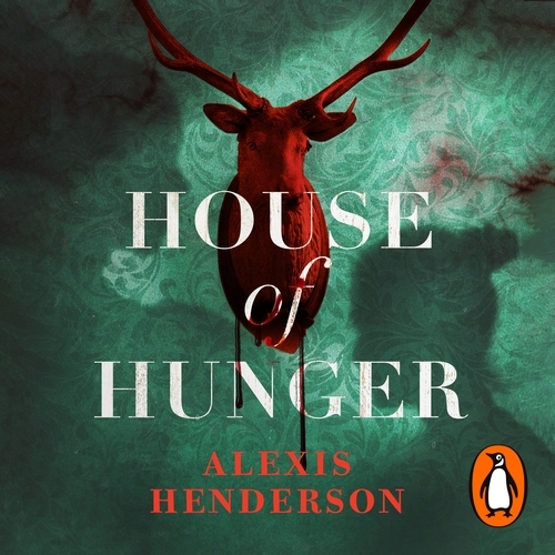 Book cover of House of Hunger by Alexis Henderson