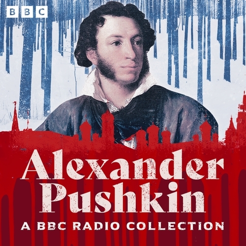Book cover of The Alexander Pushkin BBC Radio Collection by Alexander Pushkin