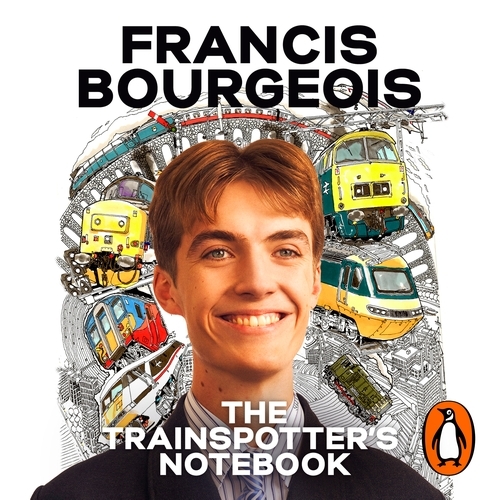 Book cover of The Trainspotter's Notebook by Francis Bourgeois