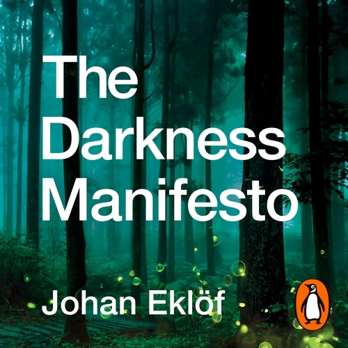 Book cover of The Darkness Manifesto by Johan Eklöf