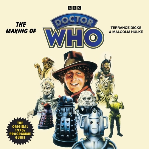 Book cover of The Making of Doctor Who by Terrance Dicks, Malcolm Hulke
