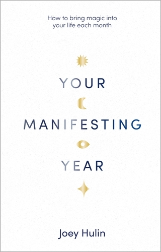 Book cover of Your Manifesting Year by Joey Hulin