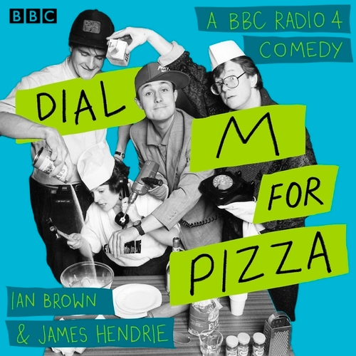 Book cover of Dial M for Pizza by Ian Brown, James Hendrie