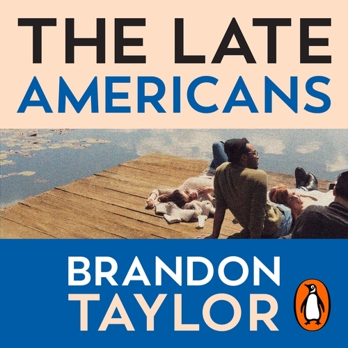 Book cover of The Late Americans by Brandon Taylor