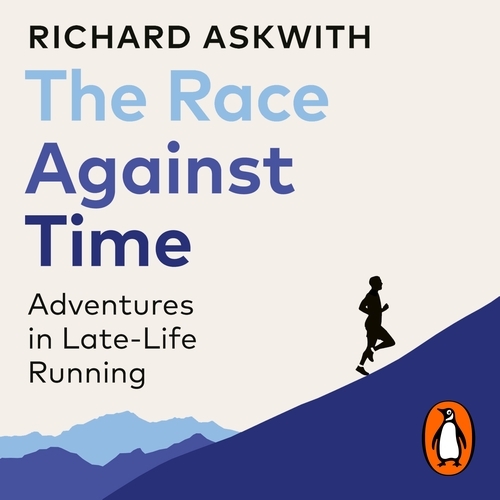 Book cover of The Race Against Time by Richard Askwith