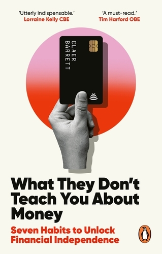 Book cover of What They Don't Teach You About Money by Claer Barrett