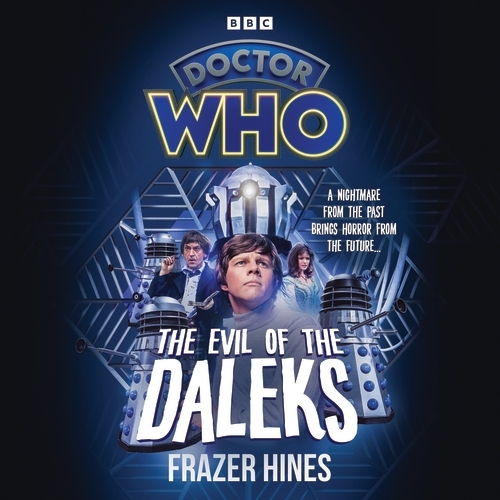 Book cover of Doctor Who: The Evil of the Daleks by Frazer Hines