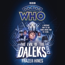 Book cover of Doctor Who: The Evil of the Daleks by Frazer Hines
