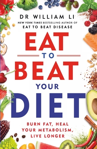 Book cover of Eat to Beat Your Diet by William Li