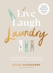 Book cover of Live, Laugh, Laundry by Laura Mountford