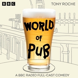 Book cover of World of Pub: The Complete Series 1 and 2 by Tony Roche