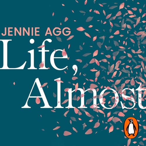 Book cover of Life, Almost by Jennie Agg