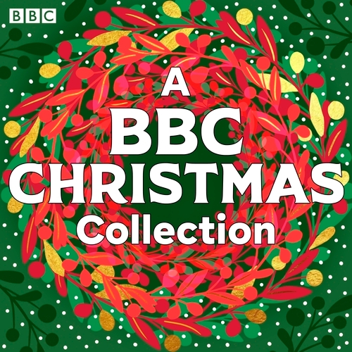 Book cover of A BBC Christmas Collection by Alexander McCall-Smith, Rachel Joyce, Charles Dickens, Anton Chekhov, Leo Tolstoy, Elizabeth Gaskell, Jeremy Front