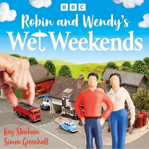 Book cover of Robin and Wendy’s Wet Weekends: The Complete Series 1-4 by Kay Stonham, Simon Greenhall