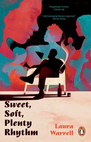 Book cover of Sweet, Soft, Plenty Rhythm by Laura Warrell